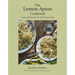 The Lemon Apron Cookbook: Seasonal Recipes for the Curious Home Cook