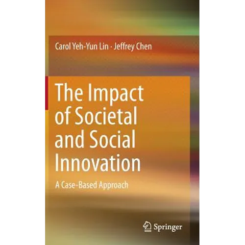The Impact of Societal and Social Innovation: A Case-Based Approach