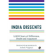 India Dissents: 3,000 Years of Difference, Doubt and Argument