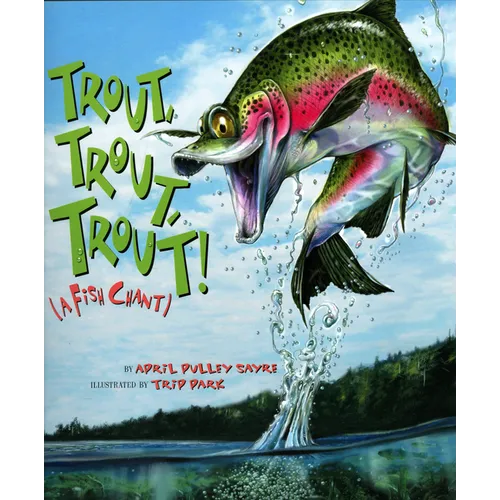 Trout, Trout, Trout!
