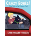 Crazy Bones: The Tale of a Waggy Tail