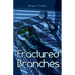 Fractured Branches