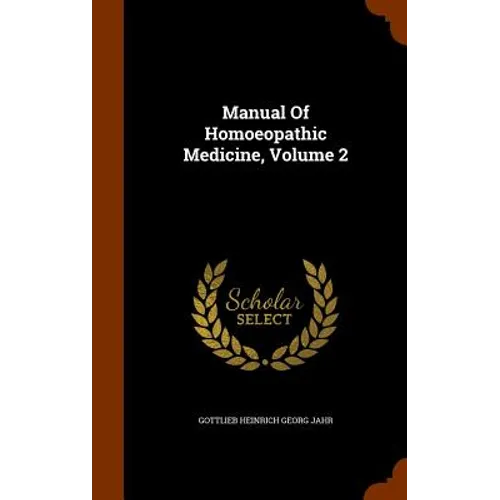 Manual Of Homoeopathic Medicine, Volume 2