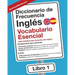 Diccionario de Frecuencia - Inglés - Vocabulario Esencial: Las 2500 Palabras Mas Comunes del Ingles