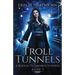 Troll Tunnels: A Boston Technowitch Novel