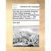 The new and complete dictionary of the English language. ... To which is prefixed a comprehensive grammar. By John Ash, ... The second edition. Volume