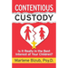 Contentious Custody: Is It Really in the Best Interest of Your Children?