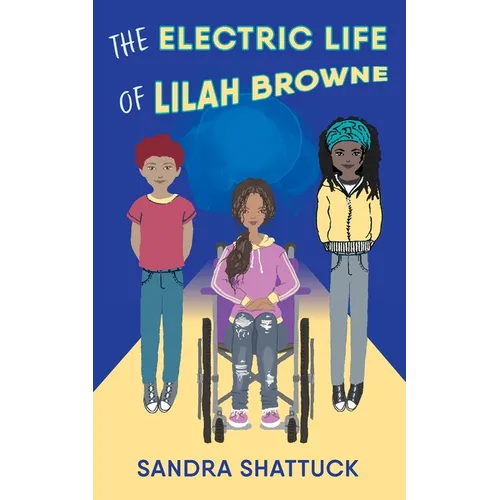 The Electric Life of Lilah Browne