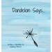Dandelion Says