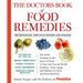 The Doctors Book of Food Remedies: The Latest Findings on the Power of Food to Treat and Prevent Health Problems--From Aging and Diabetes to Ulcers an