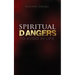 Spiritual Dangers to Avoid in Life