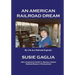 An American Railroad Dream