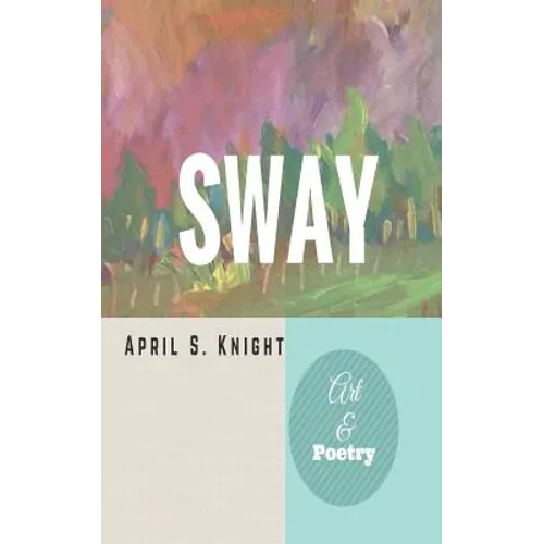 Sway: Art & Poetry
