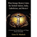What Strange Mystery Unites the Turkish Nations, India, Catholicism, and Mexico?: A Concise But Detailed History of Things Divine and Earthly
