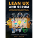 Lean UX and Scrum - Leading Approaches to Agile Design and Agile Development Successfully Combined: A Preparation for the "Professional Scrum with Use