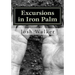 Excursions in Iron Palm