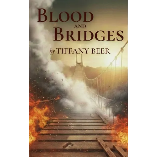 Blood and Bridges