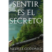 Sentir es el Secreto