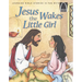 Jesus Wakes the Little Girl - Arch Books