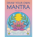 Draw Your Own Mantra: Create Empowering Affirmation Art