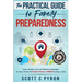 The Practical Guide to Family Preparedness: Easy, Simple and Cost-Effective Strategies for Every Home to Ensure Peace of Mind During a Crisis