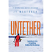 Untether: Inspiration for Living Free and Strong No Matter What the Challenge