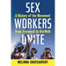 Sex Workers Unite: A History of the Movement from Stonewall to Slutwalk