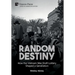 Random Destiny: How the Vietnam War Draft Lottery Shaped a Generation