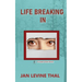 Life Breaking In