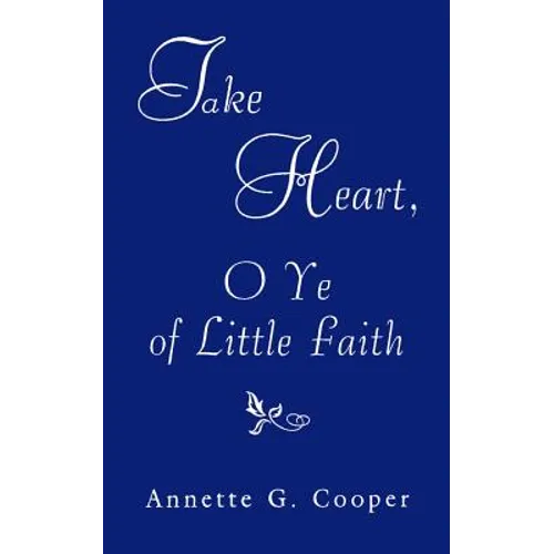 Take Heart, O Ye of Little Faith