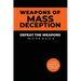 Weapons of Mass Deception Workbook: Defeat the Weapons