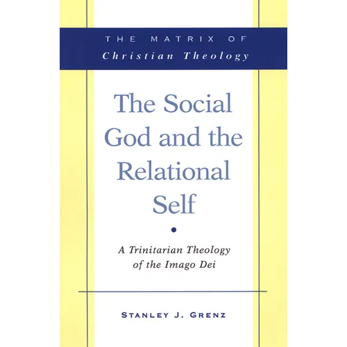 The Social God and the Relational Self: A Trinitarian Theology of the Imago Dei - Paperback