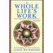A Whole Life's Work: Living Passionately, Growing Spiritually