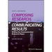 Composing Research, Communicating Results: Writing the Communication Research Paper