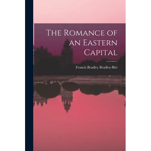 The Romance of an Eastern Capital