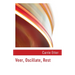 Veer, Oscillate, Rest