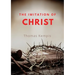 The imitation of chist: A Christian book on the devotion to the Eucharist as key element of spiritual life by Thomas Kempis