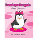 Penelope Penguin Gets Glasses