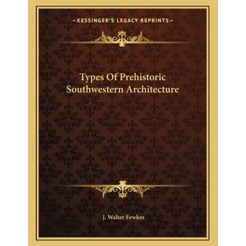 Types Of Prehistoric Southwestern Architecture