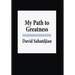 My Path to Greatness