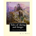 Tales of daring and danger, By G. A. Henty (illustrated)