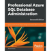 Professional Azure SQL Database Administration - Second Edition