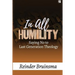 In All Humility: Saying No to Last Generation Theology