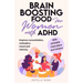 Brain Boosting Food for Women with ADHD: Improve Concentration, Motivation and Memory