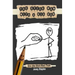 The Stick Man With a Big Bum: A children's book for ages 7-12