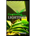 Gardening Under Lightings: A Must know Secrets to Successful Indoor Gardening Under Various Lighting Conditions