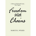 Freedom With Chains: A History of McDowell County, West Virginia