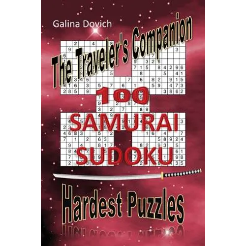The Traveler's Companion: 100 SAMURAI SUDOKU Hardest Puzzles
