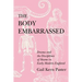 The Body Embarrassed