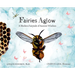 Fairies Aglow: A Modern Fairytale of Ancient Wisdom